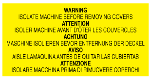 A clear image of Warning Isolate Machine Before Removing Covers Label from Fine Cut Labels Direct